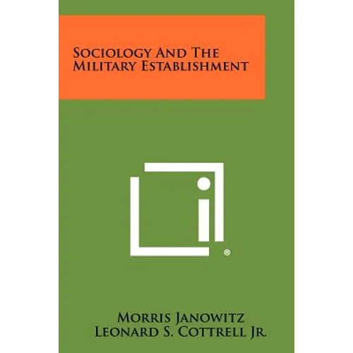 Sociology And The Military Establishment - Paperback