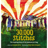 30,000 Stitches: The Inspiring Story of the National 9/11 Flag - Hardcover