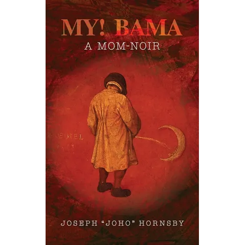 My! Bama: A Mom-Noir - Paperback