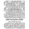 Adult Coloring Stress Relief with Calming Paper Crafts: Adult Coloring Stress Relief #1 - Paperback