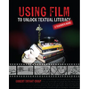 Using Film to Unlock Textual Literacy - Paperback