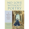 No Love Without Poetry: The Memoirs of Marina Tsvetaeva's Daughter - Paperback