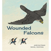 Wounded Falcons - Hardcover