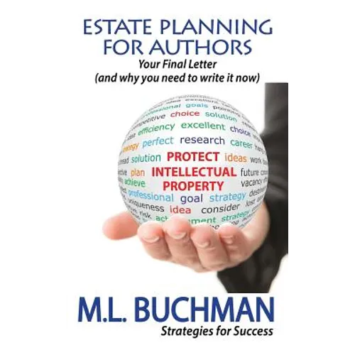 Estate Planning For Authors: Your Final Letter (and why you need to write it now) - Paperback