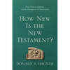 How New Is the New Testament?: First-Century Judaism and the Emergence of Christianity - Paperback