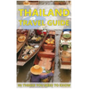 Thailand Travel Guide: 60 Things You need to know before traveling to Thailand (City & people, Getting around, Food & Drink, Shopping in Thai - Paperback