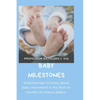 Baby Milestones: Essential tips to know about baby movement in the first six months of infancy. - Paperback