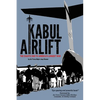 Kabul Airlift: The Chaotic End to America's Longest War - Paperback
