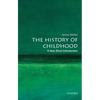 The History of Childhood: A Very Short Introduction - Paperback