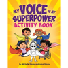 My Voice is My Superpower: Activity Book - Paperback
