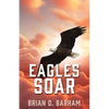 Eagles Soar - Paperback
