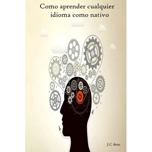 Como aprender ingles y cualquier idioma como nativo - Paperback