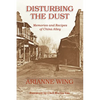 Disturbing the Dust: Memories and Recipes of China Alley - Paperback