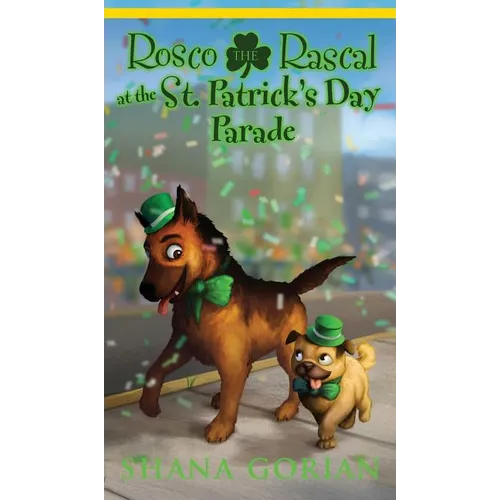Rosco the Rascal at the St. Patrick's Day Parade - Hardcover