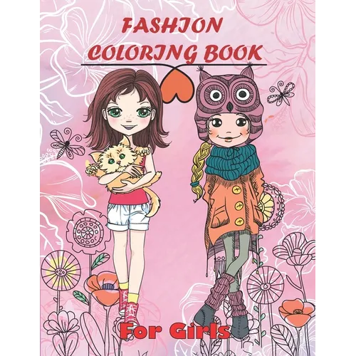 Fashion Coloring book for Girls: Fun Fashion and Fresh Styles / Winter Christmas Gifts / The Big Cute Fashion & Beauty Show Book for Adults Women Kids - Paperback