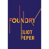 Foundry - Hardcover