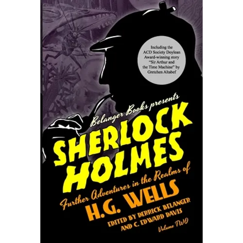 Sherlock Holmes: Further Adventures in the Realms of H.G. Wells Volume Two - Paperback