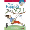 Your Happiest You: The Care & Keeping of Your Mind and Spirit /]cby Judy Woodburn; Illustrated by Josee Masse; Jane Annunziata, Psyd, and Lori Gustafs - Paperback