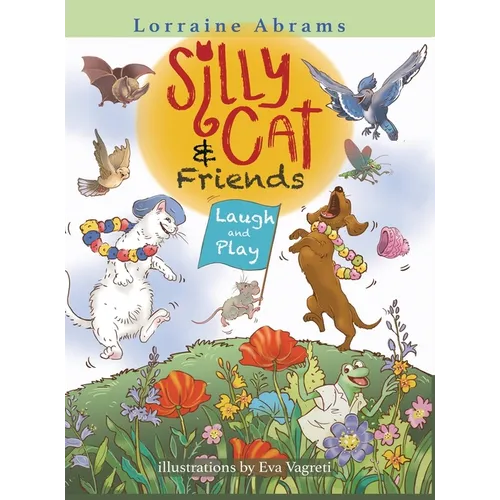 Silly Cat and Friends Laugh and Play - Hardcover