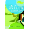 God on Paper: The Bible--The Wildest Story of Passion and Pursuit You'll Ever Read - Paperback