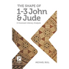 The Shape of 1-3 John & Jude: A Covenant-Literary Analysis - Paperback