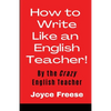 How To Write Like an English Teacher - Paperback