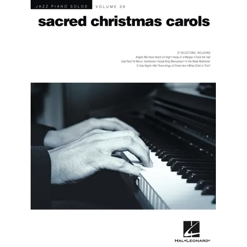 Sacred Christmas Carols Jazz Piano Solos Vol. 39 Holiday Piano Sheet Music Jazz-Inspired Christmas Songs with Chord Symbols Hal Leonard Piano Songbook - Paperback