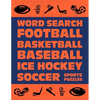 Word Search: Football Basketball Baseball Ice Hockey Soccer Sports Puzzle Activity Logical Book Games For Kids & Adults Large Size Theme Design Soft C - Paperback