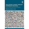 Facilitating Change Through Intergroup Dialogue: Social Justice Advocacy in Practice - Paperback
