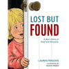 Lost But Found: A Boy's Story of Grief and Recovery - Paperback