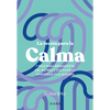 La Receta Para La Calma: 7 Días Para Deshacerte del Estrés Y Cultivar La Serenidad Y La Alegría / The Seven-Day Stress Prescription - Paperback