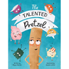 The Talented Pretzel - Hardcover