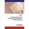Transdermal Patch of Lamivudine and Stavudine-Loaded Ethosomes - Paperback