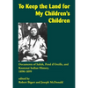 To Keep the Land for My Children's Children: Documents of Salish, Pend d'Oreille, and Kootenai Indian History, 1890-1899 - Paperback