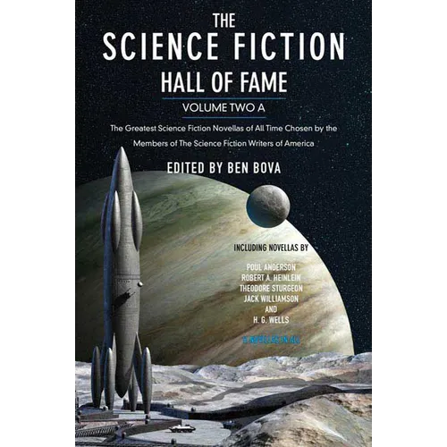 The Science Fiction Hall of Fame, Volume Two a: The Greatest Science Fiction Novellas of All Time Chosen by the Members of the Science Fiction Writers - Paperback