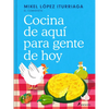 Cocina de Aquí Para Gente de Hoy / Spanish Cuisine for Today's People - Hardcover