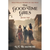 The Good Time Girls - Paperback