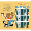 Squeak, Rumble, Whomp! Whomp! Whomp!: A Sonic Adventure - Hardcover