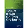 The Right to Health Care: Ethical Considerations - Paperback