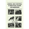 Animal Sex Control - A Practical Guide For Breeders - Hardcover