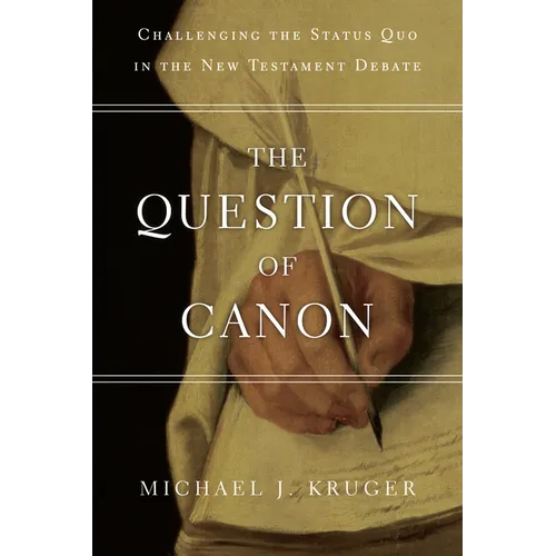 The Question of Canon: Challenging the Status Quo in the New Testament Debate - Paperback