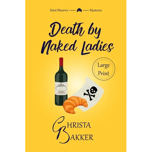 Death by Naked Ladies: A clean cozy mystery with a bit of ooh-la-la - Paperback