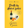 Death by Naked Ladies: A clean cozy mystery with a bit of ooh-la-la - Paperback