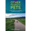 Other People's Pets: Critters, Careers, and Capitalism in Yellowstone Country - Paperback