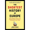 The Shortest History of Europe: How Conquest, Culture, and Religion Forged a Continent - A Retelling for Our Times - Paperback