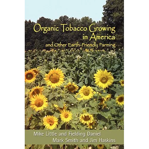 Organic Tobacco Growing in America and Other Earth-Friendly Farming - Paperback