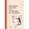 Eduardo Halfon and the Itinerary of Memory - Hardcover