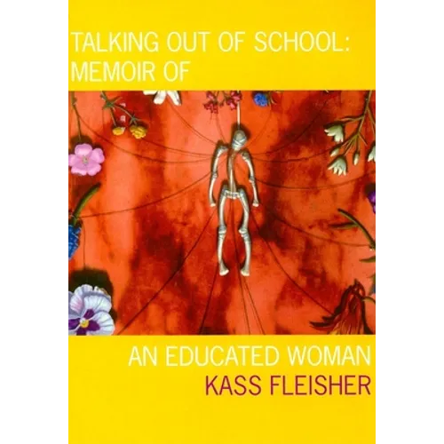 Talking Out of School: Memoir of an Educated Woman - Paperback