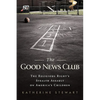 Good News Club: The Religious Right's Stealth Assault on America's Children - Paperback