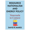 Resource Nationalism and Energy Policy: Venezuela in Context - Paperback